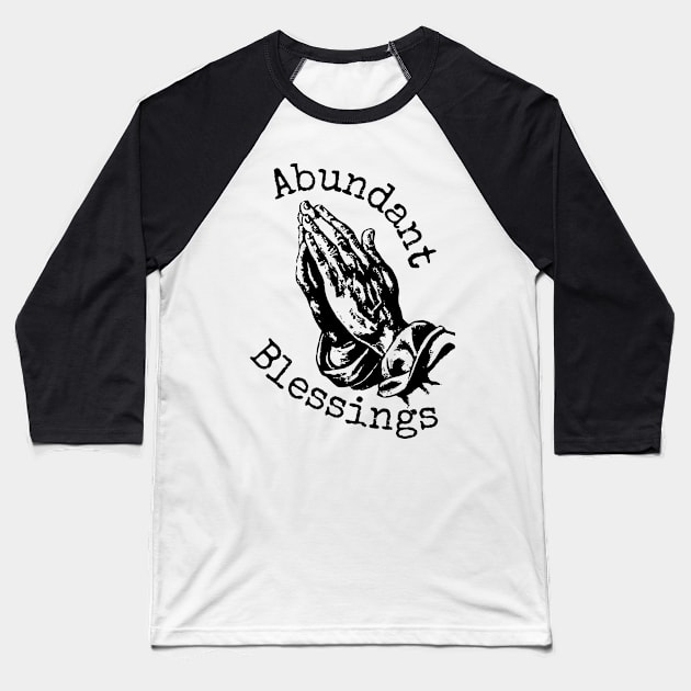 Abundant Blessings Baseball T-Shirt by BhaktiCloudsApparel